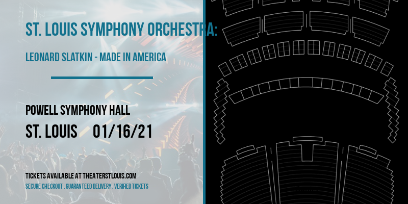 St. Louis Symphony Orchestra: Leonard Slatkin - Made in America at Powell Symphony Hall