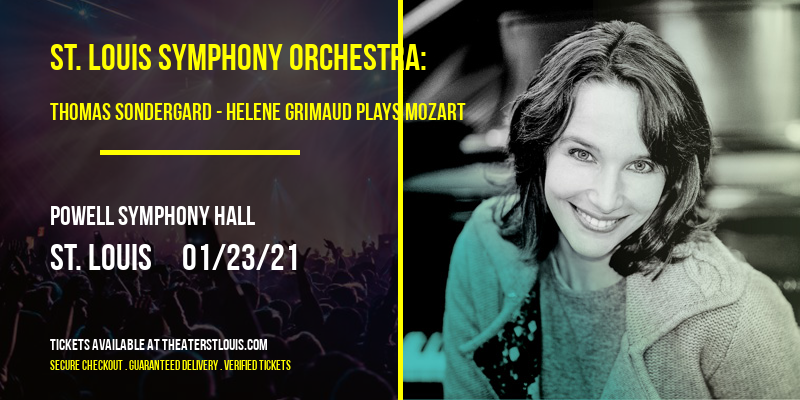 St. Louis Symphony Orchestra: Thomas Sondergard - Helene Grimaud Plays Mozart at Powell Symphony Hall