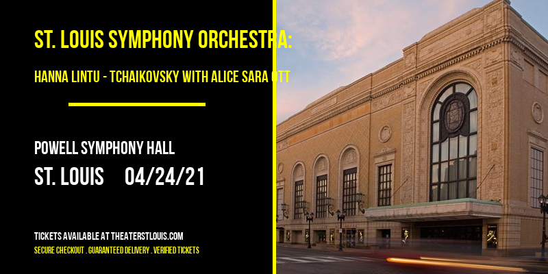 St. Louis Symphony Orchestra: Hanna Lintu - Tchaikovsky with Alice Sara Ott at Powell Symphony Hall
