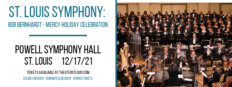 St. Louis Symphony: Bob Bernhardt - Mercy Holiday Celebration at Powell Symphony Hall