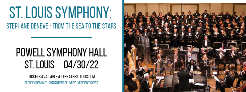 St. Louis Symphony: Stephane Deneve - From The Sea to The Stars at Powell Symphony Hall