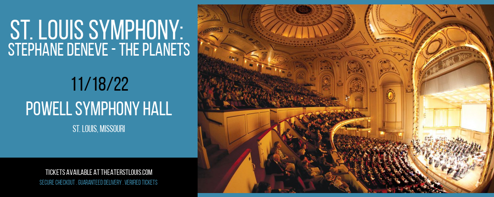 St. Louis Symphony: Stephane Deneve - The Planets at Powell Symphony Hall