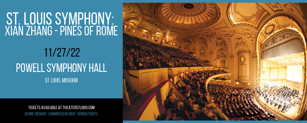 St. Louis Symphony: Xian Zhang - Pines of Rome at Powell Symphony Hall