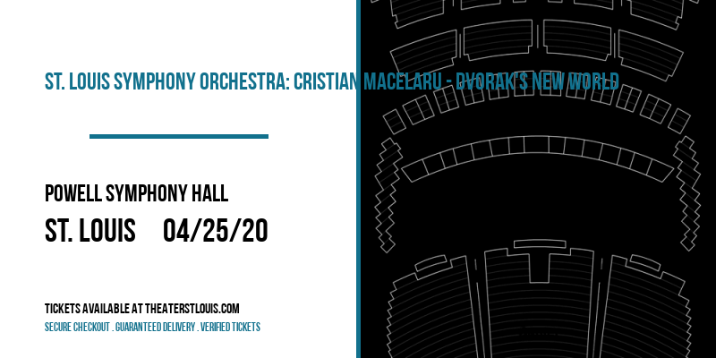 St. Louis Symphony Orchestra: Cristian Macelaru - Dvorak's New World at Powell Symphony Hall tickets St. Louis Symphony Orchestra: Cristian Macelaru - Dvorak's New World at Powell Symphony Hall