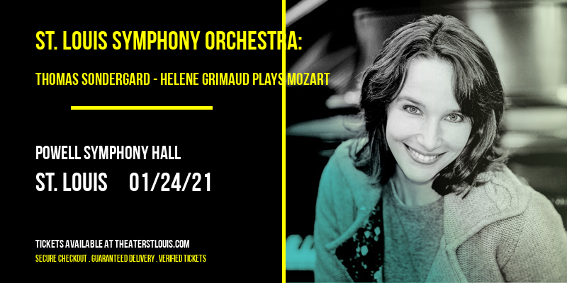 St. Louis Symphony Orchestra: Thomas Sondergard - Helene Grimaud Plays Mozart at Powell Symphony Hall