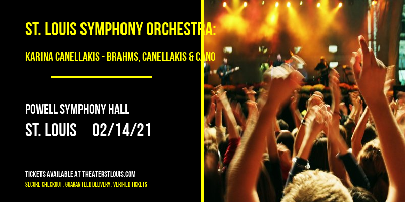 St. Louis Symphony Orchestra: Karina Canellakis - Brahms, Canellakis & Cano at Powell Symphony Hall