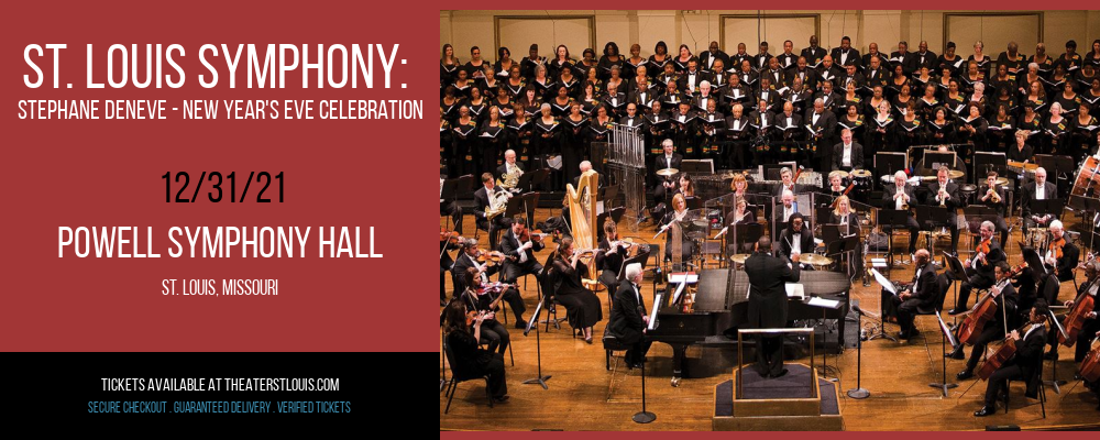St. Louis Symphony: Stephane Deneve - New Year's Eve Celebration at Powell Symphony Hall tickets St. Louis Symphony: Stephane Deneve - New Year's Eve Celebration at Powell Symphony Hall