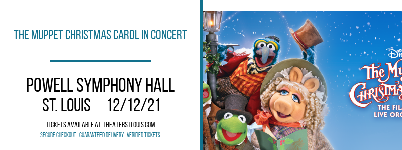 The Muppet Christmas Carol In Concert at Powell Symphony Hall tickets The Muppet Christmas Carol In Concert at Powell Symphony Hall
