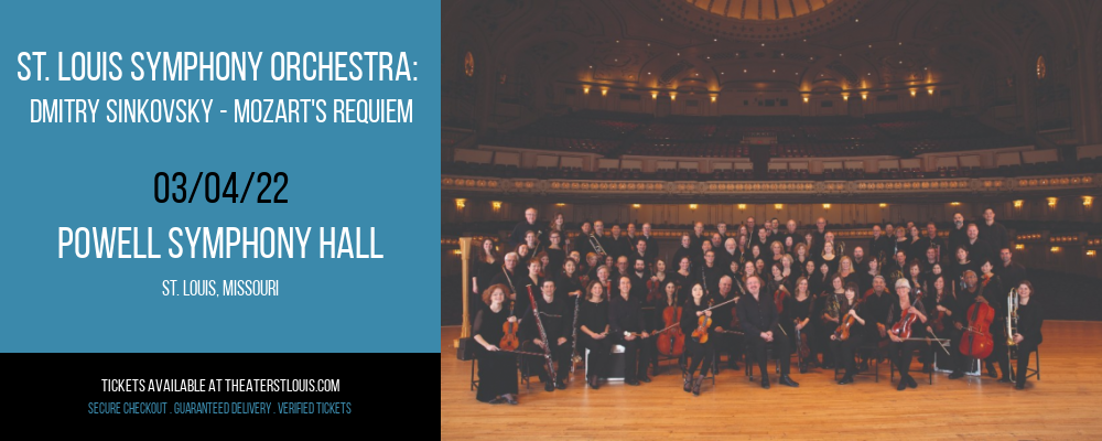 St. Louis Symphony Orchestra: Dmitry Sinkovsky - Mozart's Requiem at Powell Symphony Hall tickets St. Louis Symphony Orchestra: Dmitry Sinkovsky - Mozart's Requiem at Powell Symphony Hall