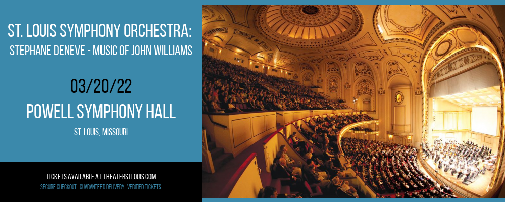 St. Louis Symphony Orchestra: Stephane Deneve - Music Of John Williams at Powell Symphony Hall tickets St. Louis Symphony Orchestra: Stephane Deneve - Music Of John Williams at Powell Symphony Hall