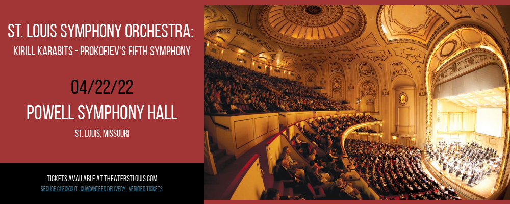 St. Louis Symphony Orchestra: Kirill Karabits - Prokofiev's Fifth Symphony at Powell Symphony Hall