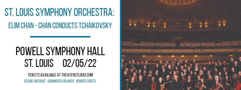 St. Louis Symphony Orchestra: Elim Chan - Chan Conducts Tchaikovsky at Powell Symphony Hall
