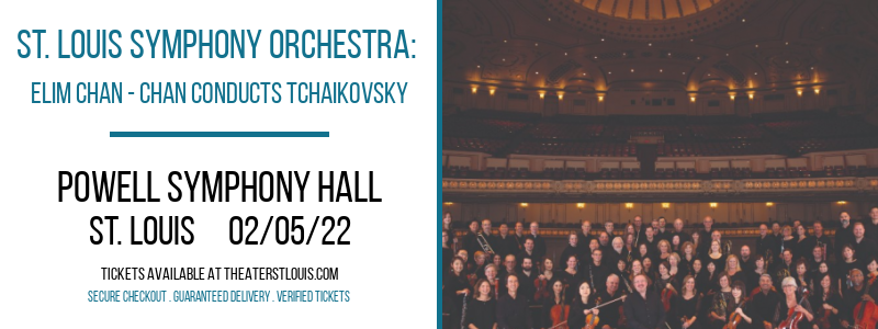 St. Louis Symphony Orchestra: Elim Chan - Chan Conducts Tchaikovsky at Powell Symphony Hall tickets St. Louis Symphony Orchestra: Elim Chan - Chan Conducts Tchaikovsky at Powell Symphony Hall