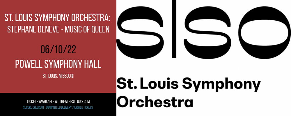 St. Louis Symphony Orchestra: Stephane Deneve - Music of Queen at Powell Symphony Hall tickets St. Louis Symphony Orchestra: Stephane Deneve - Music of Queen at Powell Symphony Hall