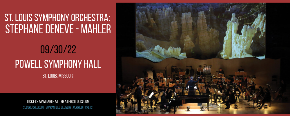St. Louis Symphony Orchestra: Stephane Deneve - Mahler at Powell Symphony Hall tickets St. Louis Symphony Orchestra: Stephane Deneve - Mahler at Powell Symphony Hall