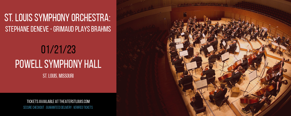 St. Louis Symphony Orchestra: Stephane Deneve - Grimaud Plays Brahms at Powell Symphony Hall